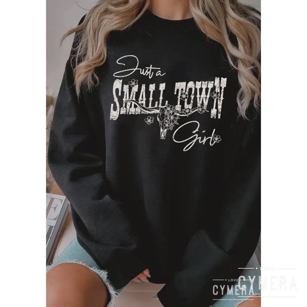 Small Town Girl Sweatshirt